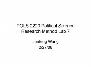 POLS 2220 Political Science Research Method Lab 7