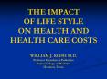 THE IMPACT OF LIFE STYLE ON HEALTH AND HEALTH CARE COSTS PowerPoint PPT Presentation