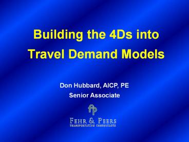 Building the 4Ds into Travel Demand Models