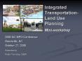 Integrated Transportation-Land Use Planning Mini-workshop PowerPoint PPT Presentation