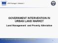 GOVERNMENT INTERVENTION IN URBAN LAND MARKET Land Management and Poverty Alleviation PowerPoint PPT Presentation