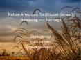 Native American Traditional Garden: Retracing our heritage PowerPoint PPT Presentation