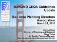 BAAQMD CEQA Guidelines Update Bay Area Planning Directors Association March 25, 2010 PowerPoint PPT Presentation