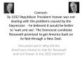 Connect: By 1932 Republican President Hoover was not dealing with the problems caused by the Depression - he believed it would be better to  PowerPoint PPT Presentation