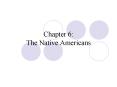 Chapter 6: The Native Americans PowerPoint PPT Presentation