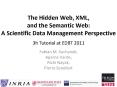 The Hidden Web, XML, and the Semantic Web: A Scientific Data Management Perspective PowerPoint PPT Presentation