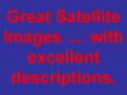 Great Satellite Images .... with excellent descriptions. PowerPoint PPT Presentation