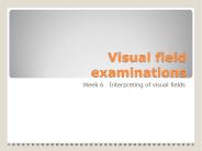 Visual field examinations