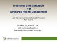 Incentives and Motivation For Employee Health Management PowerPoint PPT Presentation