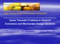 Game Theoretic Problems in Network Economics and Mechanism Design Solutions PowerPoint PPT Presentation