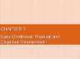 Early Childhood: Physical and Cognitive Development PowerPoint PPT Presentation