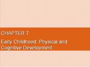 Early Childhood: Physical and Cognitive Development