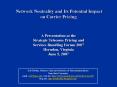 Network Neutrality and Its Potential Impact on Carrier Pricing PowerPoint PPT Presentation