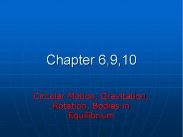 Circular Motion, Gravitation, Rotation, Bodies in Equilibrium