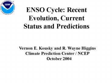 ENSO Cycle: Recent Evolution, Current Status and Predictions