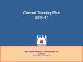 Central Training Plan 2010-11 PowerPoint PPT Presentation