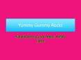 Yummy Gummy Rocks PowerPoint PPT Presentation