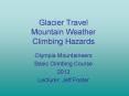 Glacier Travel Mountain Weather Climbing Hazards PowerPoint PPT Presentation