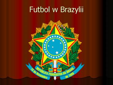 Futbol w Brazylii