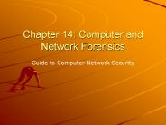 Chapter 14: Computer and Network Forensics