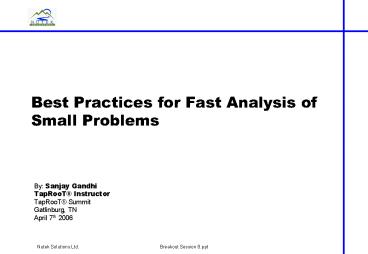 Best Practices for Fast Analysis of Small Problems