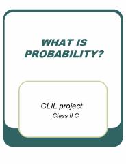 WHAT IS PROBABILITY?