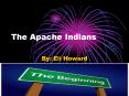 The Apache Indians PowerPoint PPT Presentation