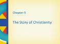 Chapter 5 The Story of Christianity PowerPoint PPT Presentation