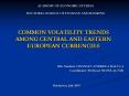COMMON VOLATILITY TRENDS AMONG CENTRAL AND EASTERN EUROPEAN CURRENCIES PowerPoint PPT Presentation