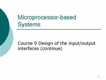 Microprocessor-based Systems presentation | free to download