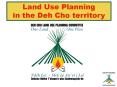 Land Use Planning in the Deh Cho territory PowerPoint PPT Presentation