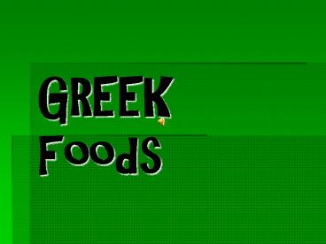 GREEK Foods
