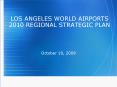 LOS ANGELES WORLD AIRPORTS 2010 REGIONAL STRATEGIC PLAN PowerPoint PPT Presentation