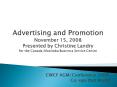 Advertising and Promotion November 15, 2008 Presented by Christine Landry for the Canada/Manitoba Business Service Centre PowerPoint PPT Presentation