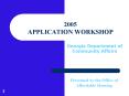 2005 APPLICATION WORKSHOP PowerPoint PPT Presentation
