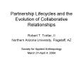 Partnership Lifecycles and the Evolution of Collaborative Relationships PowerPoint PPT Presentation
