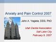 Anxiety and Pain Control 2007 PowerPoint PPT Presentation