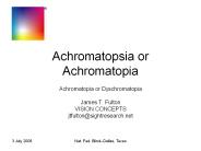 Achromatopsia or Achromatopia