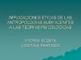 IMPLICACIONES ETICAS DE LAS ANTROPOLOGIAS SUBYACENTES A LAS TEORIAS PSICOLOGICAS PowerPoint PPT Presentation