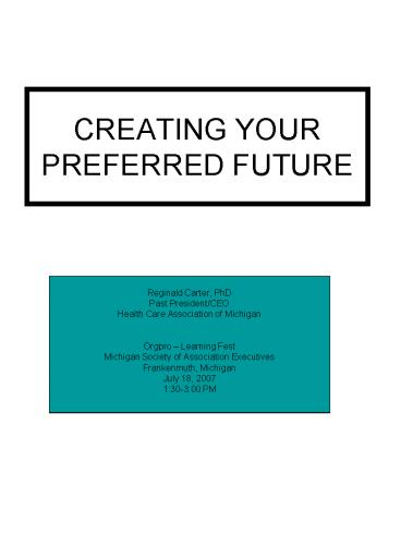 CREATING YOUR PREFERRED FUTURE