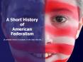 A Short History of American Federalism PowerPoint PPT Presentation
