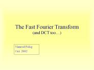 The Fast Fourier Transform (and DCT too