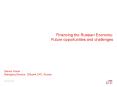Financing the Russian Economy: Future opportunities and challenges PowerPoint PPT Presentation