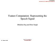 Feature Computation: Representing the Speech Signal