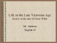 Life in the Late Victorian Age Society in the time of Oscar Wilde PowerPoint PPT Presentation