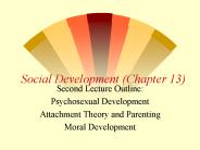Social Development (Chapter 13)