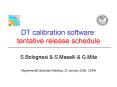 DT calibration software: tentative release schedule PowerPoint PPT Presentation