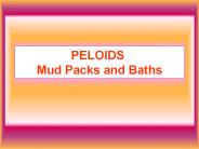 PELOIDS Mud Packs and Baths