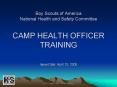 Boy Scouts of America National Health and Safety Committee CAMP HEALTH OFFICER TRAINING PowerPoint PPT Presentation