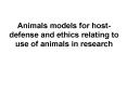 Animals models for host-defense and ethics relating to use of animals in research PowerPoint PPT Presentation